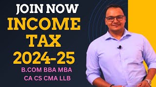 Income Tax 202425 II Full Course [upl. by Lissak]