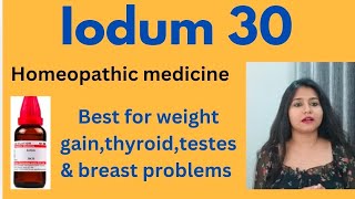 Iodum homeopathic medicine uses  Best for weight gainthyroidtestes amp breast shrinkage [upl. by Ipoillak]