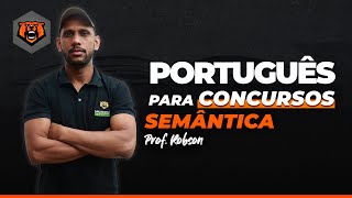 Português para Concursos  SEMÂNTICA  Prof Robson  Monster Concursos [upl. by Leveroni]