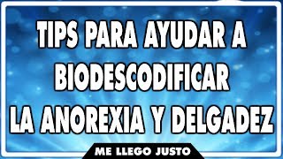 BIODESCODIFICACIÓN  ANOREXIA Y DELGADEZ  BIODESCODIFICATION OF ANOREXIA AND THINNESS [upl. by Woods]