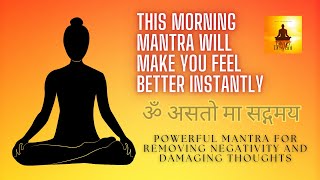 Asato Ma Sadgamaya With Lyrics And Meaning Early Morning Chant  Peace Mantra  Om Shanti Mantra [upl. by Akeimat]