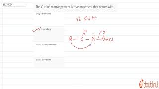 The Curtius rearrangement is rearrangement that occurs with [upl. by Celestine]