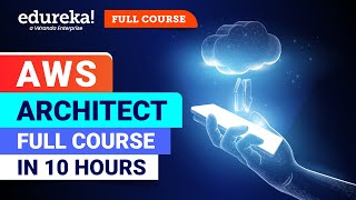 AWS Full Course  Solutions Architect 10Hours  AWS Certified Solutions Architect 2024 Edureka [upl. by Horatia]