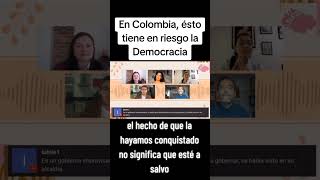 En Colombia ésto pone en riesgo la Democracia [upl. by Anived604]