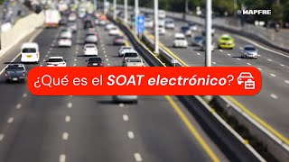 ¿Qué es el SOAT electrónico  MAPFRE [upl. by Thibault]