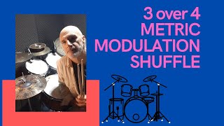 DRUMS METRIC MODULATION   3 OVER 4   SHUFFLE DELUSION [upl. by Rozalin]