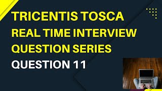 Crack the Code TOSCA Interview Question 11  RealTime ScenarioBased Insights [upl. by Steffen316]