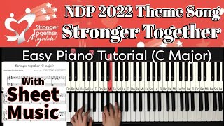 Stronger Together NDP 2022 theme song Easy Piano Tutorial with sheet musicscores in C major [upl. by Dunkin253]