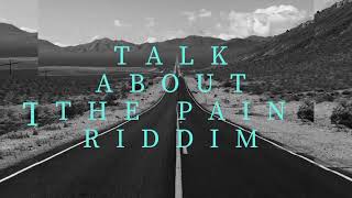 Talk About The Pain Riddim [upl. by Isdnil]