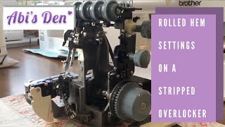 Rolled Hem Settings on a stripped Overlocker  Abi’s Den ✂️🧵🌸 [upl. by Notsirhc]