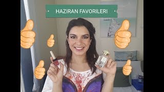 Haziran Favorileri  2018  Yaz Parfumum ve En Sevdigim Allik Ruj [upl. by Bea]