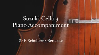 Suzuki Cello Book 3  No 1 Berceuse F Schubert Piano Accompaniment with score [upl. by Duwe]