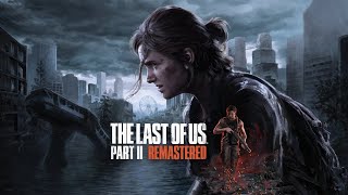 🔴 LIVE  The Last of Us II Remastered  Complete Gameplay with Full Hand Cam [upl. by Clementis]