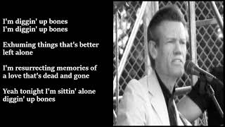 Randy Travis  Diggin Up Bones LYRICS [upl. by Attenaj378]