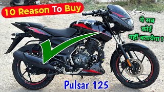 10 Reason to BUY BAJAJ Pulsar 125 E20  bajaj pulsar125 review  Bajaj PULSAR 125 Advantages [upl. by Barcroft158]