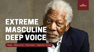 Extreme Masculine Deep Voice  Powerful Subliminal [upl. by Adiene134]