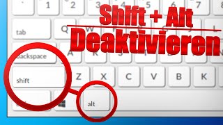 TASTENKOMBINATION SHIFT ALT FÜR WINDOWS 10 DEAKTIVIEREN [upl. by Doi]