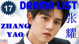 张耀 Zhang Yao  Drama List  Zhang Yao s all 17 dramas  CADL [upl. by Mariann]