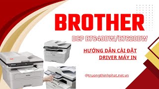 Hướng dẫn cài đặt Driver máy in Brother B7640Dw B7620Dw [upl. by Sherline930]