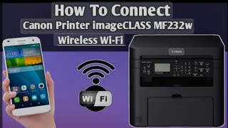 CANON MF232W WIFI SETUP FOR WIRELESS ROUTER [upl. by Arracat287]