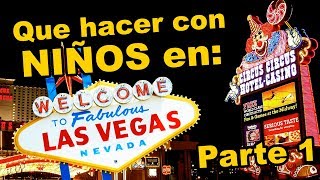 Las Vegas para NIÑOS Parte 1  Circus Circus Casino [upl. by Giffie]