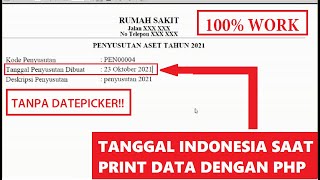 Tanggal format Indonesia saat Print data dengan PHP  Tanpa DATEPICKER [upl. by Kreegar]