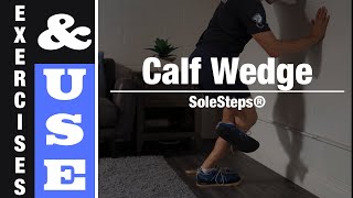 Calf Wedge  Exercises amp Use  SoleSteps® [upl. by Buiron]