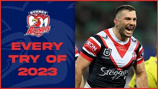 Every Sydney Roosters try of the 2023 season  NRL [upl. by Dyob749]