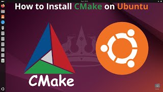 How to Install CMake on Ubuntu  Install CMake Latest Version [upl. by Ynaitirb]