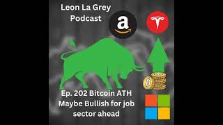 Ep 202 Election Aftermath Bitcoin Rise ATH amp Job Sector maybe looking Bullish [upl. by Arbed81]