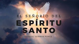 Apóstol German Ponce  El Señorío del Espíritu Santo  Primer Turno Domingo 21 de enero 2018 [upl. by Sean]