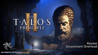 The Talos Principle 2 Review  Datastream Overload [upl. by Cnahc496]