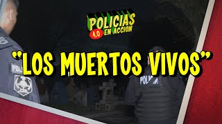 POLICÍAS EN ACCIÓN 40  quotLOS MUERTOS VIVOSquot [upl. by Cartan]