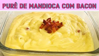 PURÊ DE MANDIOCA MACAXEIRA COM BACON  PURÊ DE AIPIM  RECEITA RÁPIDA E MUITO FÁCIL  shorts [upl. by Grane]