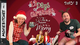 Tis The Season To Be Merry  MovieBitches 12 Days of Christmas Day 3 [upl. by Stempson]