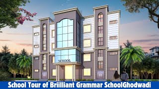 School Tour of BRILLIANTGRAMMARSCHOOLGHODWADI [upl. by Amasa]