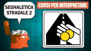 Segnali stradali cosa significano veramente  Parte II [upl. by Skantze]