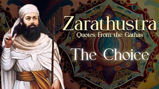 Zarathustra Quotes  The Choice  Zoroastrian Meditations from The Gathas About Freewill to Choose [upl. by Adaurd]