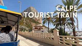 Calpe Tourist Train  Fossa  Salinas  ArenalBol  Old Town Timelapse [upl. by Herschel360]