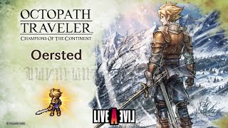 OCTOPATH TRAVELER Champions of the Continent  Oersted [upl. by Akceber]