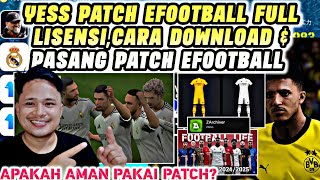 CARA DOWNLOAD amp PASANG PATCH EFOOTBALL 2024 MOBILE FULL LISENSI APAKAH AMAN PAKAI PATCH EFOOTBALL [upl. by Knuth805]