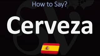 How to Say ‘BEER’ in Spanish  How to Pronounce Cerveza [upl. by Euhc]