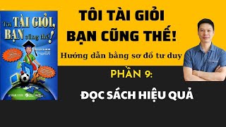 PHẦN 9 Đọc Sách Hiệu Quả Tôi Tài Giỏi Bạn Cũng Thế AdamKhooLê Văn Dũng chuyên gia SĐTD trình bày [upl. by Lipkin]