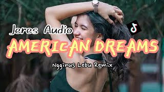 JERES AUDIO AMERICAN DREAMS REMIX KANCINGAN [upl. by Allison]