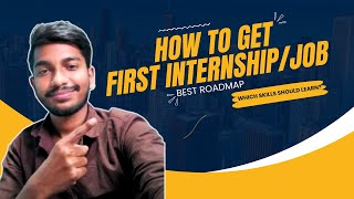 How to get first Internship or Job  Web developer  Frontend [upl. by Arries]