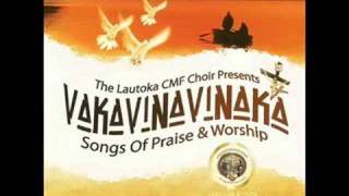 Lautoka CMF Choir  Vakavinavinaka [upl. by Llib181]