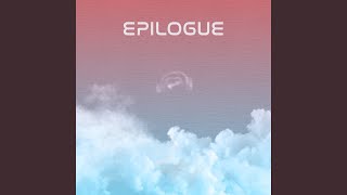 Epilogue [upl. by Edan417]