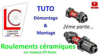 Démontage et montage roulements céramiques sur moyeu DTSwiss240 [upl. by Iredale953]