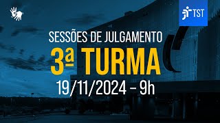 3ª Turma  Assista à sessão do dia 19112024 [upl. by Eelyam158]