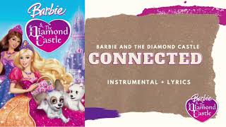 Connected  Barbie and the Diamond Castle Instrumental  Lyrics [upl. by Lawford160]